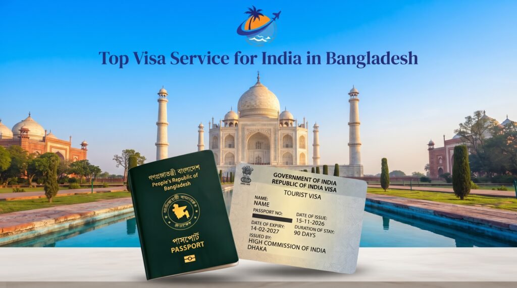 Top Visa Service for India in Bangladesh by Dream Works Travels and Tours featuring Taj Mahal and Bangladeshi passport